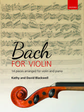 Bach for Violin: 14 pieces arranged for violin and piano