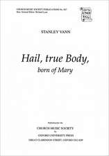 Hail, true Body, born of Mary