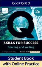 Q: Skills for Success Fourth Edition Level 2 Reading and Writing Student Book B with Online Practice: Print Student Book with 2 years' access to Online Practice and Student Resources, available on Oxford English Hub.