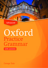 Oxford Practice Grammar: Advanced: with Key: The right balance of English grammar explanation and practice for your language level