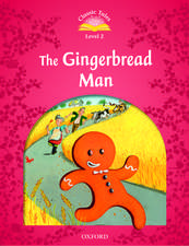 Classic Tales Second Edition: Level 2: The Gingerbread Man