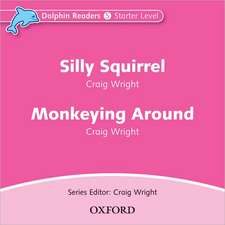 Dolphin Readers: Starter Level: Silly Squirrel & Monkeying Around Audio CD