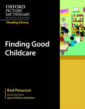 Oxford Picture Dictionary Reading Library: Finding Good Childcare