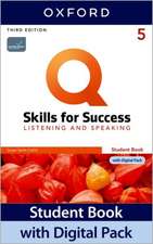 Q: Skills for Success: Level 5: Listening and Speaking Student Book with Digital Pack