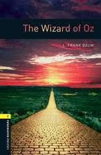 Oxford Bookworms Library: Level 1:: The Wizard of Oz