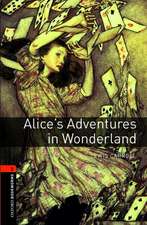 Oxford Bookworms Library: Level 2:: Alice's Adventures in Wonderland