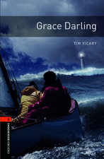 Oxford Bookworms Library: Level 2:: Grace Darling