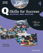 Q: Skills for Success: Level 4: Reading & Writing Student Book with iQ Online