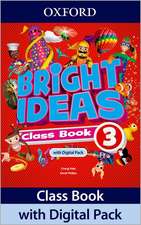 Bright Ideas: Level 3: Class Book with Digital Pack: Print Student Book and 2 years' access to Class Book e-book, Activity Book e-book, Online Practice and Student Resources.