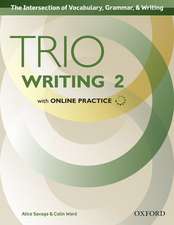 Trio Writing: Level 2: Student Book with Online Practice: Building Better Writers...From The Beginning.