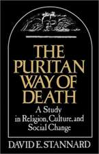 The Puritan Way of Death: A Study in Religion, Culture, and Social Change