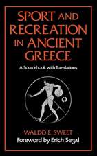 Sport and Recreation in Ancient Greece: A Sourcebook with Translations