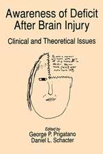 Awareness of Deficit after Brain Injury: Clinical and Theoretical Issues