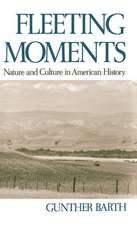 Fleeting Moments: Nature and Culture in American History