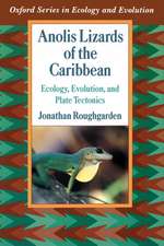 Anolis Lizards of the Caribbean: Ecology, Evolution, and Plate Tectonics