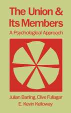 The Union and Its Members: A Psychological Approach