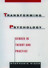 Transforming Psychology: Gender in Theory and Practice