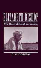 Elizabeth Bishop: The Restraints of Language