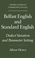 Belfast English and Standard English: Dialect Variation and Parameter Setting