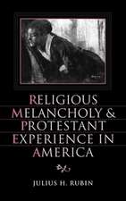 Religious Melancholy and Protestant Experience in America