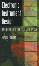 Electronic Instrument Design: Architecting for the Life Cycle