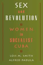 Sex and Revolution: Women in Socialist Cuba