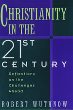 Christianity in the Twenty-First Century: Reflections on the Challenges Ahead