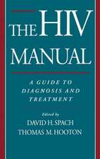 The HIV Manual: A Guide to Diagnosis and Treatment