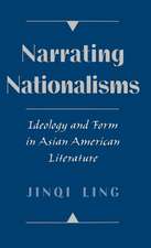 Narrating Nationalisms: Ideology and Form in Asian American Literature