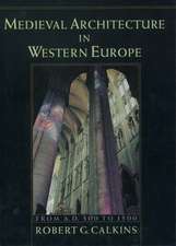 Medieval Architecture in Western Europe: From AD 300 to 1500