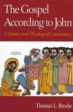 The Gospel According to John: A Literary and Theological Commentary