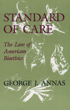 Standard of Care: The Law of American Bioethics