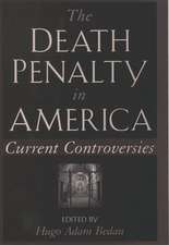 The Death Penalty in America: Current Controversies