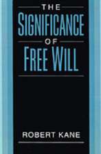 The Significance of Free Will