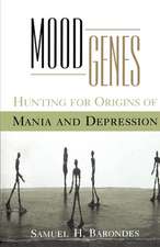 Mood Genes: Hunting for Origins of Mania and Depression