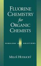 Fluorine Chemistry for Organic Chemists: Problems and Solutions