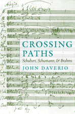 Crossing Paths: Schubert, Schumann, and Brahms