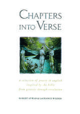 Chapters into Verse: A Selection of Poetry in English Inspired by the Bible from Genesis through Revelation