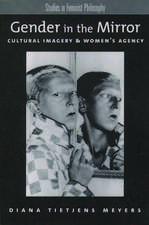 Gender in the Mirror: Cultural Imagery and Women's Agency