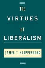 The Virtues of Liberalism