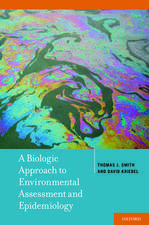 A Biologic Approach to Environmental Assessment and Epidemiology