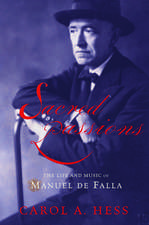 Sacred Passions: The Life and Music of Manuel de Falla