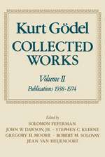 Kurt Gödel: Collected Works: Volume II: Publications 1938-1974