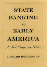 State Banking in Early America: A New Economic History