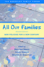 All Our Families: New Policies for a New Century