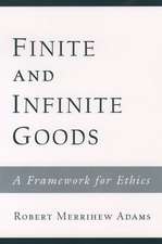 Finite and Infinite Goods: A Framework for Ethics