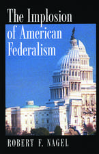 The Implosion of American Federalism