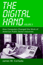 The Digital Hand, Vol 3: How Computers Changed the Work of American Public Sector Industries