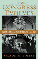 How Congress Evolves: Social Bases of Institutional Change