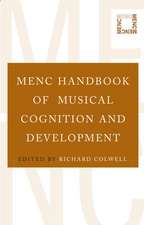 MENC Handbook of Musical Cognition and Development